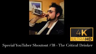 Special YouTuber Shoutout 38  The Critical Drinker [upl. by Stafani]