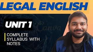 Legal English II Unit 1 II Full Explanation II With notes II Advocate Varun Dixit legalenglish [upl. by Rockie171]