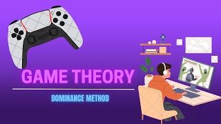 GAME THEORY BY DOMINANCE METHOD   15 [upl. by Parsons837]