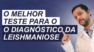 Leishmaniose teste rápido PCR  Sorológico Qual teste devo escolher para dominar o diagnóstico [upl. by Gnus]