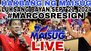 HAKBANG NG MAISUG LUKSANG BAYAN SEPT 21 2024 MARCOSRESIGN [upl. by Doralynn]