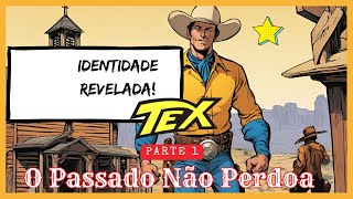 Parte 1  O Passado não perdoa Tex Willer e o Segredo Sombrio do Falso Padre [upl. by Accebber]