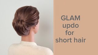 Glam hairstyle for short hair Shorter hair updo Short hair low bun [upl. by Boyse]