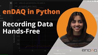 enDAQ in Python Recording Data HandsFree [upl. by Stuppy]