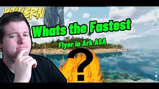 What is The Fastest Flyers in Ark ASA Tested  Flying Dino Movement Comparison [upl. by Valsimot687]