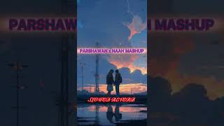 PARSHAWAN X NAAH MASHUPSLOWED REVERBPUNJABI SONGMUSIC STUDIO harnoor jassmanak [upl. by Anaert881]