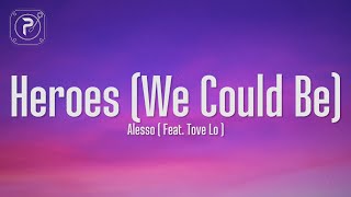 Alesso  Heroes we could be Lyrics ft Tove Lo [upl. by Ella]