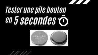 Tester une pile BOUTON en 5 SECONDES [upl. by Ennobe]