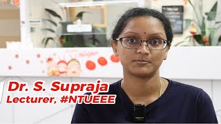 Meet Dr S Supraja  Faculty Member of NTU School of EEE [upl. by Aiceila]