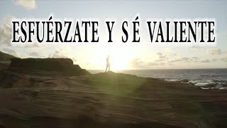 ESFUÉRZATE Y SÉ VALIENTE [upl. by Cigam]