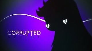 ❝C O R R U P T E D❞  SVTFOE S3 FANMADE TRAILER [upl. by Vish]