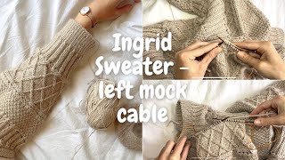 How to Knit the Left cross mock cable  Ingrid Sweater [upl. by Adonis]