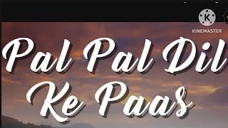 pal pal dil ke paas tum rahti ho beautiful song listen [upl. by Euqram]