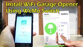 How To Install WiFi Garage Door Opener  Belkin WeMo Switch [upl. by Drauode]