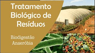 Tratamento de Biológico de Resíduos  Biodigestão Anaeróbia [upl. by Ennovart]