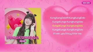 official seo eve  KungKungDda English  Lyrics [upl. by Smoot]