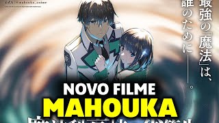 MAHOUKA KOUKOU NO RETTOUSEI NOVO FILME  QUARTA TEMPORADA CONFIRMADA [upl. by Yelnikcm]