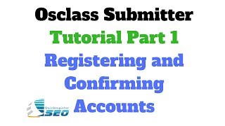 Osclass Submitter Tutorial Part 1 How to Register and Confirm Accounts [upl. by Arrahs]