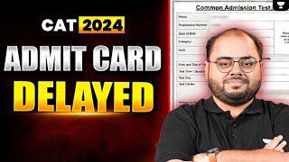 CAT 2024 Admit Card DELAYED  UPDATE [upl. by Nytsua990]