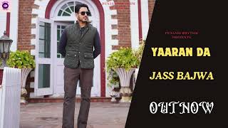 Yaaran Da Official Song Jass Bajwa  New Punjabi Song 2024  Latest Punjabi Song 2024 [upl. by Delly]