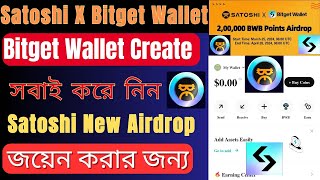 Satoshi X Bitget Wallet Airdrop  How to Create Bitget Wallet  Satoshi New Update Today  Satoshi [upl. by Noiztneb]