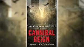 Cannibal Reign by Thomas Koloniar Part 2 🎧📖 Horror Audiobooks [upl. by Oiralih]