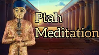 Ptah Meditation  A Creator God [upl. by Nomannic884]