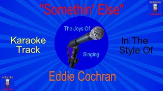 quotSomethin Elsequot  Karaoke Track  In The style of  Eddie Cochran [upl. by Radley]