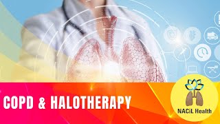 COPD amp Halotherapy  NACiL Health  Natural Drugless Respiratory Therapy [upl. by Acirt292]