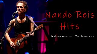 Nando Reis Hits  Versões ao vivo dos maiores sucessos do Nando Reis [upl. by Llemij]