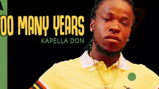 Kapella Don  Too Many Years [upl. by Sheline686]