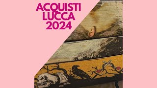 Puntata Bonus  Acquisti Lucca 2024 [upl. by Riley711]