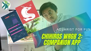 MY CHIHIROS app WALKTHROUGH  Companion App for CHIHIROS WRGB 2 for planted aquariums [upl. by Si]