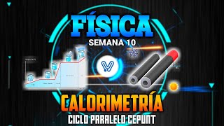 FÍSICA CALORIMETRÍA  TEMPERATURA  DILATACIÓN TÉRMICA  SEMANA 10  CICLO PARALELO CEPUNT [upl. by Coombs690]